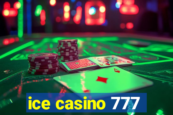 ice casino 777